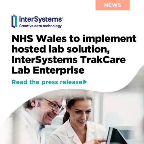 NHS Wales to implement hosted lab solution, InterSystems TrakCare Lab Enterprise 